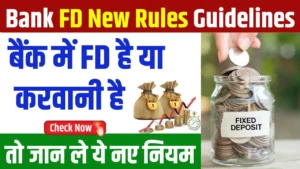 Bank FD New Rules Guidelines